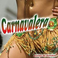 Banda de Batukas - Carnavalera - Single