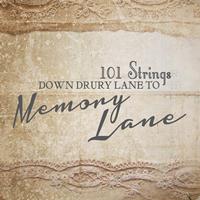 101 Strings - Down Drury Lane to Memory Lane