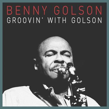 Benny Golson - Grooving with Golson