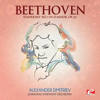 Ludwig van Beethoven - Beethoven: Symphony No. 9 in D Minor, Op. 125 (Digitally Remastered)