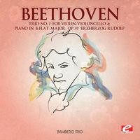 Bamberg Trio - Beethoven: Trio No. 7 for Violin, Violoncello and Piano in B-Flat Major, Op. 97 "Erzherzog Rudolf" (2013 Remastered Version)