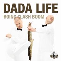 Dada Life - Boing Clash Boom (Remixes)