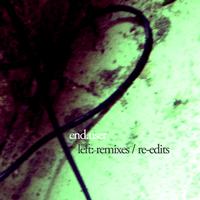 End.User - Left: Remixes & Edits