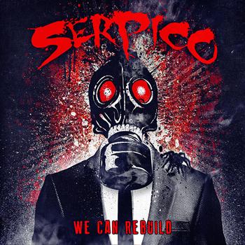 Serpico - We Can Rebuild