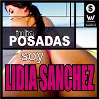 Julio Posadas - Soy Lidia Sanchez