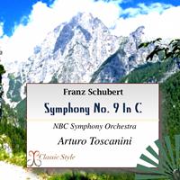 NBC Symphony Orchestra, Arturo Toscanini - Schubert: Symphony No. 9 in C Major, D 944 "The Great"