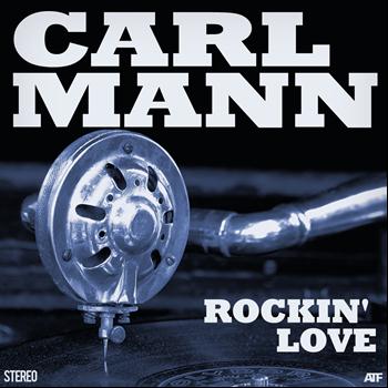 Carl Mann - Rockin' Love