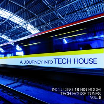 Various Artists - A Journey Into Tech House, Vol. 6