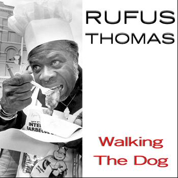 Rufus Thomas - Rufus Thomas: Walking the Dog