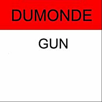 DuMonde - Gun