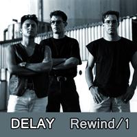 Delay - Rewind, Vol. 1 (Explicit)