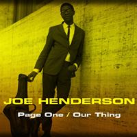 Joe Henderson - Joe Henderson: Page One/Our Thing