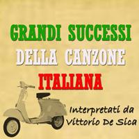 Vittorio De Sica - Grandi successi della canzone italiana interpretati da Vittorio De Sica