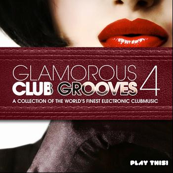Various Artists - Glamorous Club Grooves, Vol. 4 (A Collection of the World's Finest Electronic Clubmusic)