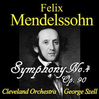 Cleveland Orchestra, George Szell - Mendelssohn: Symphony No. 4, Op. 90
