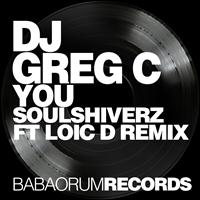 Dj Greg C - You (Soulshiverz & Loic D Remix)