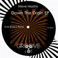 Steve Mastro - Down The Drain