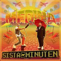 Medina - Sista minuten