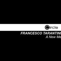 Francesco Tarantini - A New Me