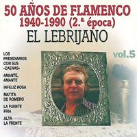 El Lebrijano - 50 Años de Flamenco, Vol. 5 : 1940-1990 (2ª Epoca)