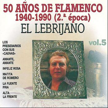 El Lebrijano - 50 Años de Flamenco, Vol. 5 : 1940-1990 (2ª Epoca)