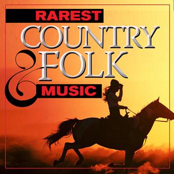 Various Artists - Rarest Country & Folk Music