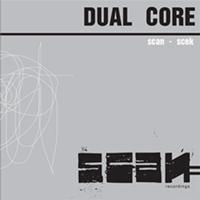 Dual Core - Scan / Scek