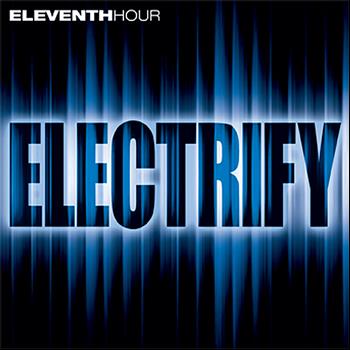 Eleventh Hour - Electrify