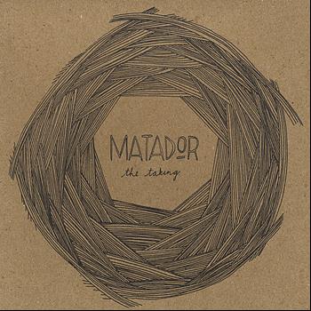 Matador - The Taking