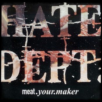 Hate Dept. - Meat.Your.Maker (Explicit)