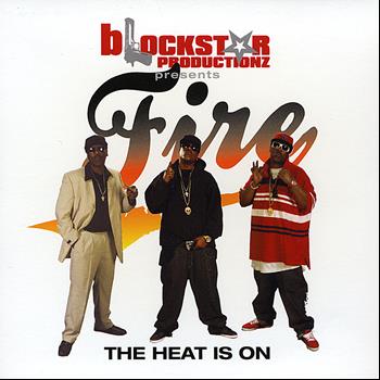 Fire - The Heat Is On