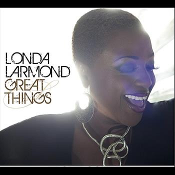 Londa Larmond - Great Things