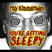 Roy Zimmerman - You're Getting Sleepy
