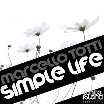 Marcello Totti - Simple Life
