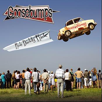 Goosebumps - Ride Daddy Ride