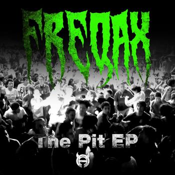 Freqax - The Pit EP