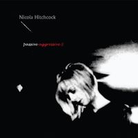 Nicola Hitchcock - Passive Aggressive II
