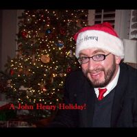 John Henry - A John Henry Holiday
