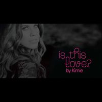Kimie - Is This Love?