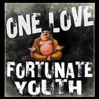 Fortunate Youth - One Love