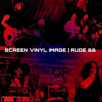 Screen Vinyl Image & Rude 66 - Screen Vinyl Image / Rude 66