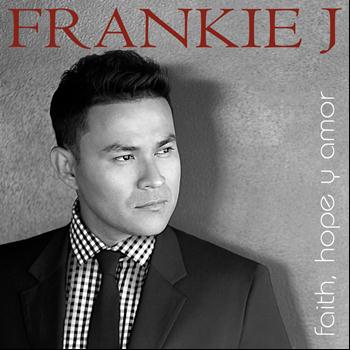Frankie J - Faith, Hope Y Amor
