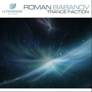 Roman Babanov - Trance Faction