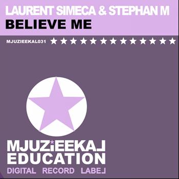 Laurent Simeca & Stephan M - Believe Me