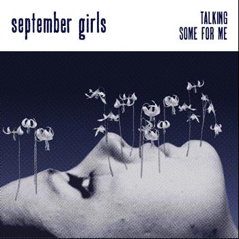 September Girls - Talking / Some for Me
