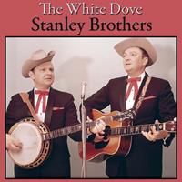 Stanley Brothers - The White Dove