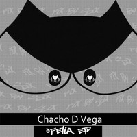 Chacho D Vega - Ofelia !