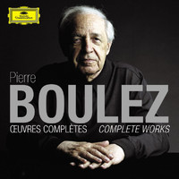 Pierre Boulez - Pierre Boulez: Oeuvres complètes
