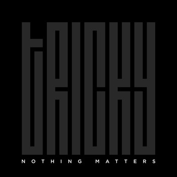 Tricky - Nothing Matters