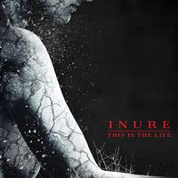 Inure - This Is the Life